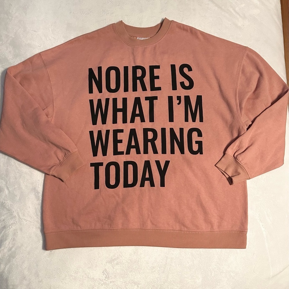 Jolie Noire Women's Noire Is What I'm Wearing Today Sweatshirt L dusty pink